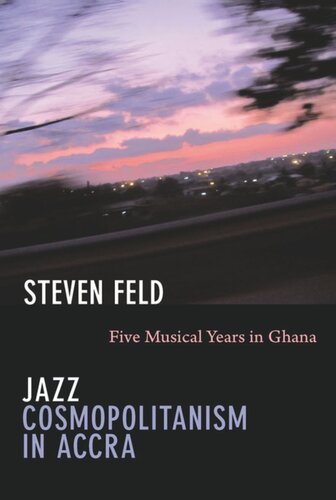 Jazz Cosmopolitanism in Accra: Five Musical Years in Ghana