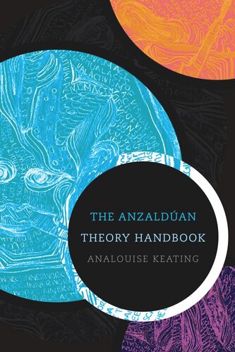 The Anzaldúan Theory Handbook