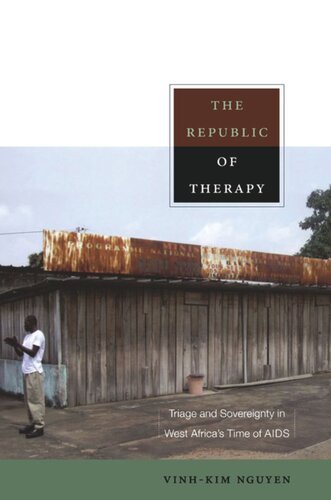 The Republic of Therapy: Triage and Sovereignty in West Africa’s Time of AIDS