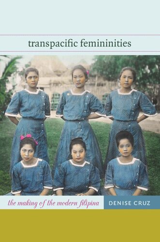 Transpacific Femininities: The Making of the Modern Filipina