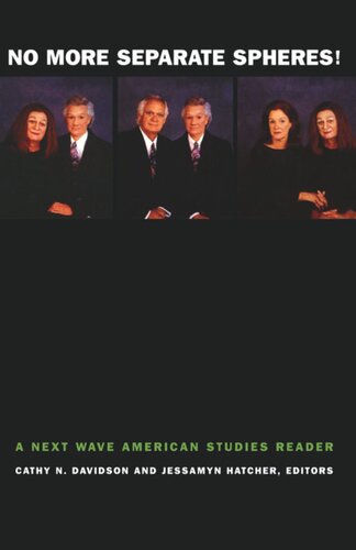 No More Separate Spheres!: A Next Wave American Studies Reader