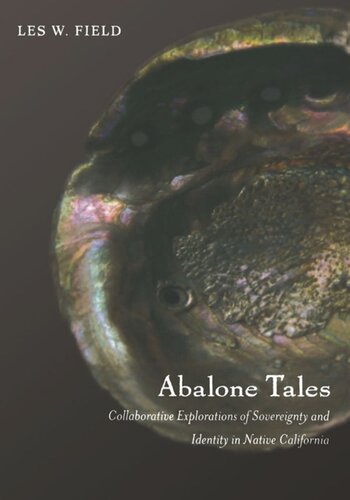 Abalone Tales: Collaborative Explorations of Sovereignty and Identity in Native California