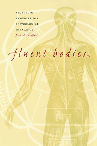 Fluent Bodies: Ayurvedic Remedies for Postcolonial Imbalance
