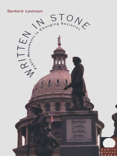 Written in Stone: Public Monuments in Changing Societies