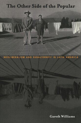 The Other Side of the Popular: Neoliberalism and Subalternity in Latin America