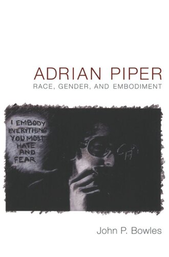 Adrian Piper: Race, Gender, and Embodiment