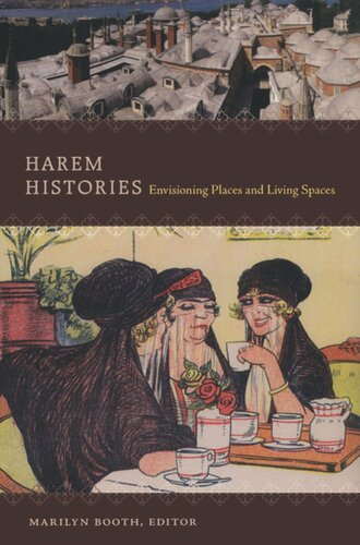 Harem Histories: Envisioning Places and Living Spaces