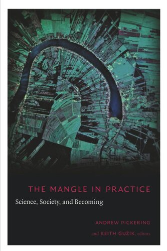 The Mangle in Practice: Science, Society, and Becoming