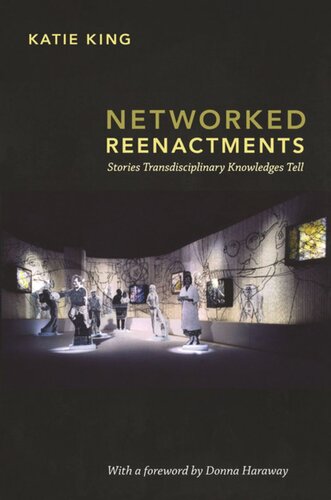 Networked Reenactments: Stories Transdisciplinary Knowledges Tell
