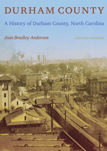 Durham County: A History of Durham County, North Carolina