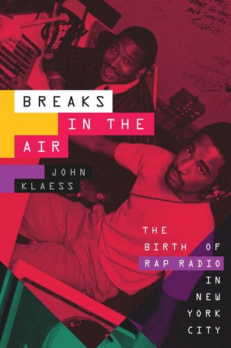 Breaks in the Air: The Birth of Rap Radio in New York City