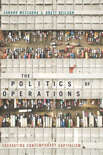 The Politics of Operations: Excavating Contemporary Capitalism