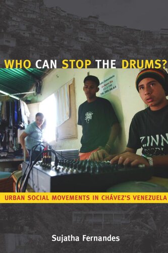 Who Can Stop the Drums?: Urban Social Movements in Chávez’s Venezuela