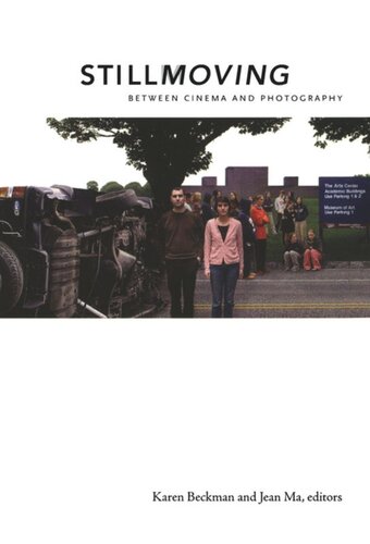 Still Moving: Between Cinema and Photography