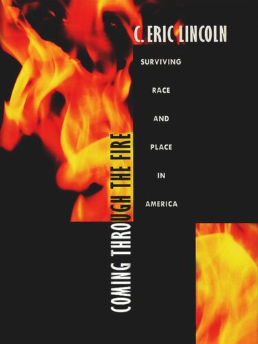 Coming through the Fire: Surviving Race and Place in America