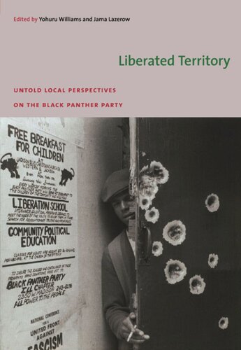 Liberated Territory: Untold Local Perspectives on the Black Panther Party
