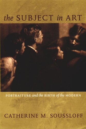 The Subject in Art: Portraiture and the Birth of the Modern