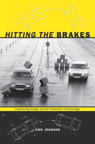 Hitting the Brakes: Engineering Design and the Production of Knowledge