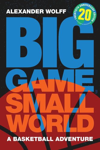 Big Game, Small World: A Basketball Adventure