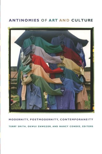 Antinomies of Art and Culture: Modernity, Postmodernity, Contemporaneity