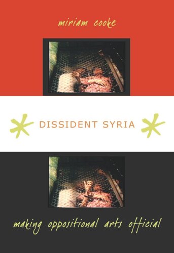 Dissident Syria: Making Oppositional Arts Official