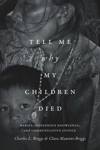 Tell Me Why My Children Died: Rabies, Indigenous Knowledge, and Communicative Justice