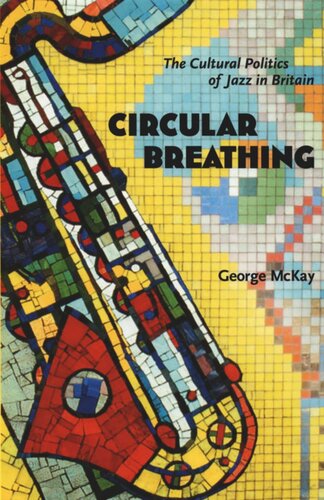 Circular Breathing: The Cultural Politics of Jazz in Britain