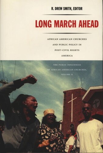 Long March Ahead: African American Churches and Public Policy in Post-Civil Rights America