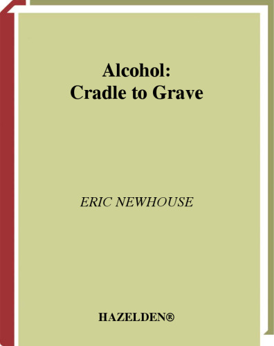 Alcohol: Cradle to Grave