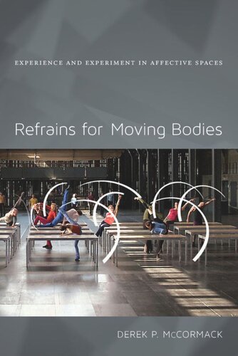 Refrains for Moving Bodies: Experience and Experiment in Affective Spaces
