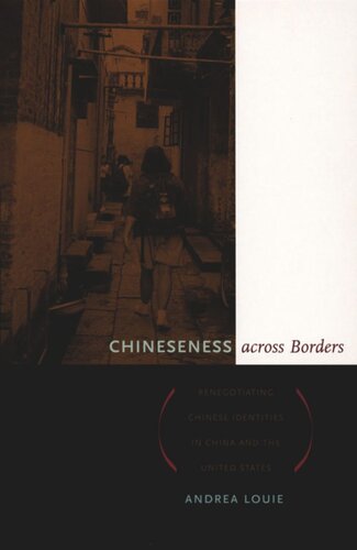 Chineseness across Borders: Renegotiating Chinese Identities in China and the United States
