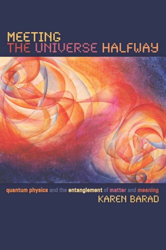 Meeting the Universe Halfway: Quantum Physics and the Entanglement of Matter and Meaning