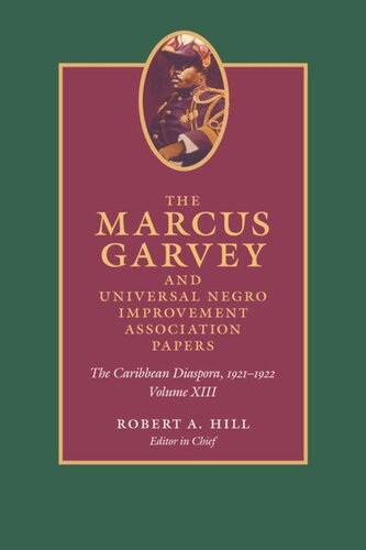 The Marcus Garvey and Universal Negro Improvement Association Papers, Volume XIII: The Caribbean Diaspora, 1921-1922, Volume 13