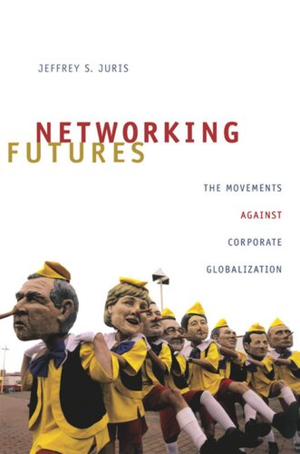 Networking Futures: The Movements against Corporate Globalization