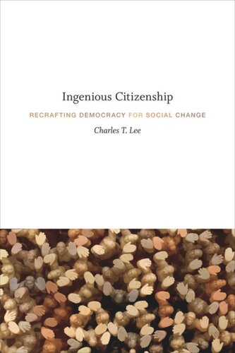 Ingenious Citizenship: Recrafting Democracy for Social Change
