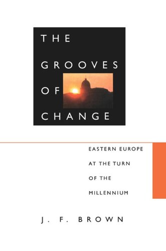The Grooves of Change: Eastern Europe at the Turn of the Millennium