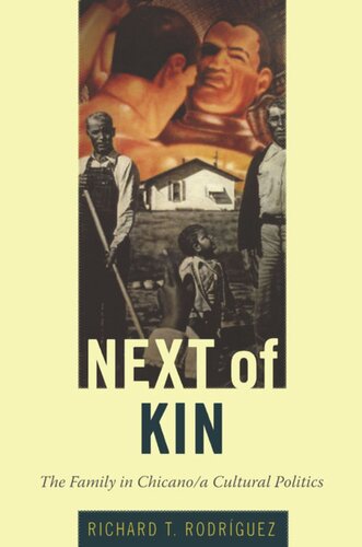 Next of Kin: The Family in Chicano/a Cultural Politics