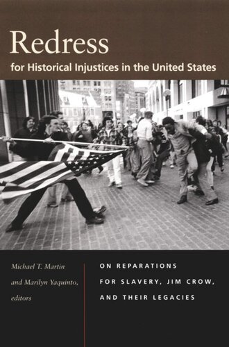 Redress for Historical Injustices in the United States: On Reparations for Slavery, Jim Crow, and Their Legacies