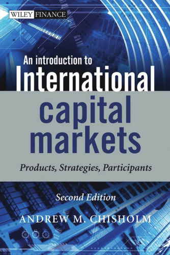 An Introduction to International Capital Markets: Products, Strategies, Participants 