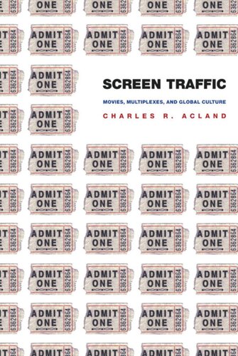 Screen Traffic: Movies, Multiplexes, and Global Culture