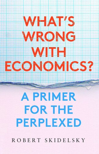 What’s Wrong with Economics?: A Primer for the Perplexed
