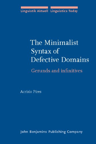 The Minimalist Syntax of Defective Domains: Gerunds and Infinitives