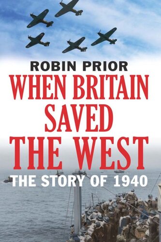 When Britain Saved the West: The Story of 1940