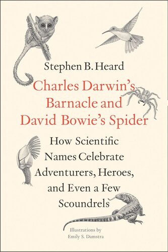 Charles Darwin’s Barnacle and David Bowie’s Spider: How Scientific Names Celebrate Adventurers, Heroes, and Even a Few Scoundrels