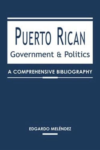 Puerto Rican Government and Politics: A Comprehensive Bibliography