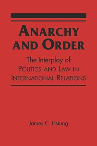 Anarchy and Order: The Interplay of Politics and Law in International Relations
