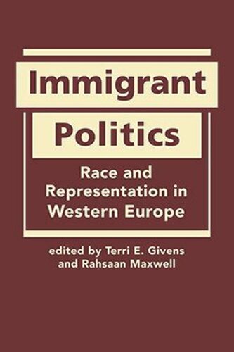Immigrant Politics: Race and Representation in Western Europe