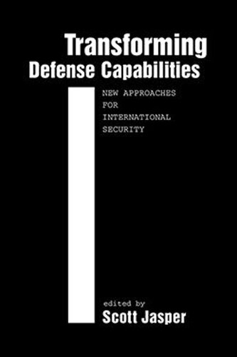 Transforming Defense Capabilities: New Approaches for International Security