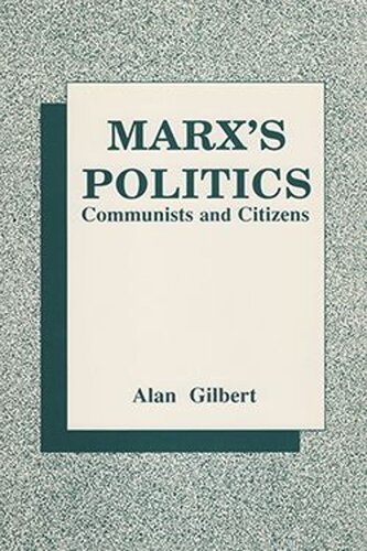 Marx's Politics: Communists and Citizens