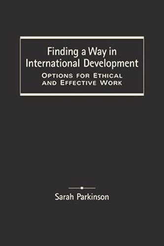 Finding a Way in International Development: Options for Ethical and Effective Work